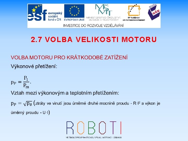 2. 7 VOLBA VELIKOSTI MOTORU 