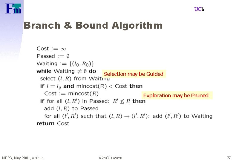 UCb Branch & Bound Algorithm Selection may be Guided Exploration may be Pruned MFPS,