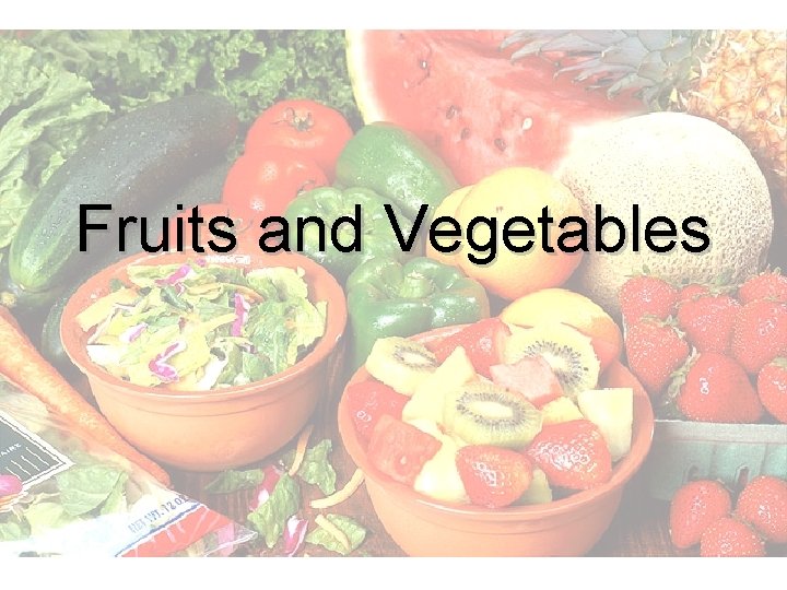 Fruits and Vegetables 