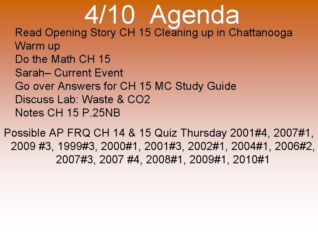 4/10 Agenda Read Opening Story CH 15 Cleaning up in Chattanooga Warm up Do