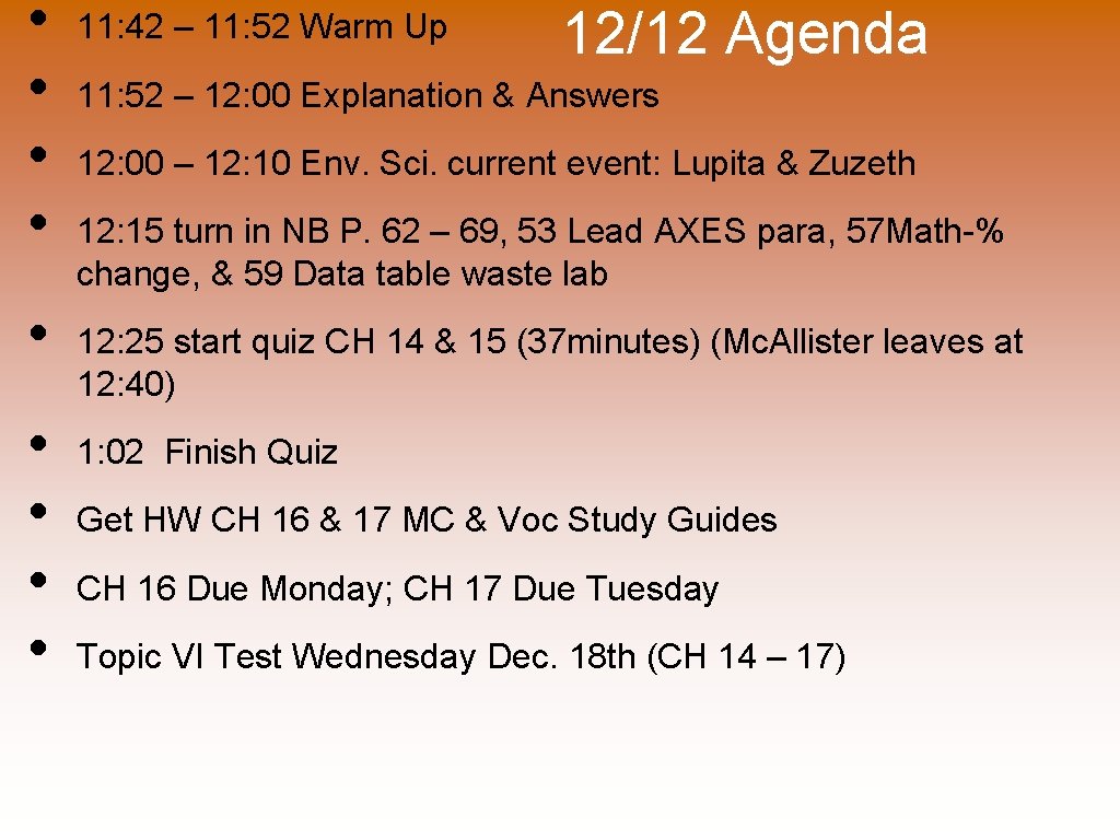  • • • 11: 42 – 11: 52 Warm Up 12/12 Agenda 11: