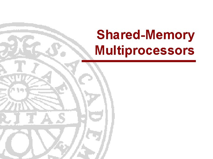Shared-Memory Multiprocessors 