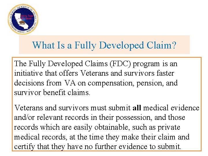 What Is a Fully Developed Claim? The Fully Developed Claims (FDC) program is an