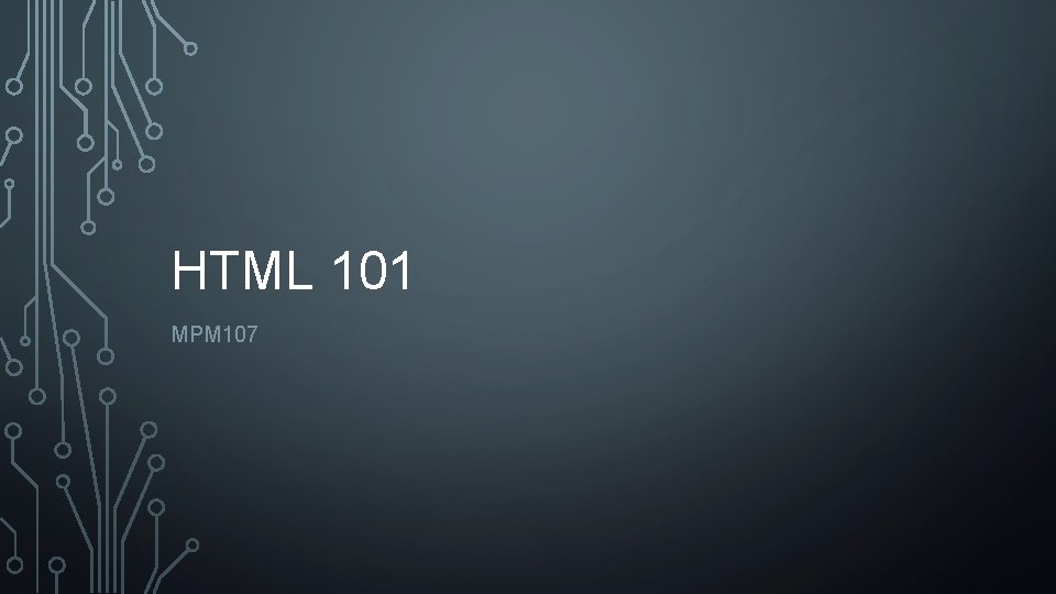 HTML 101 MPM 107 What is a website