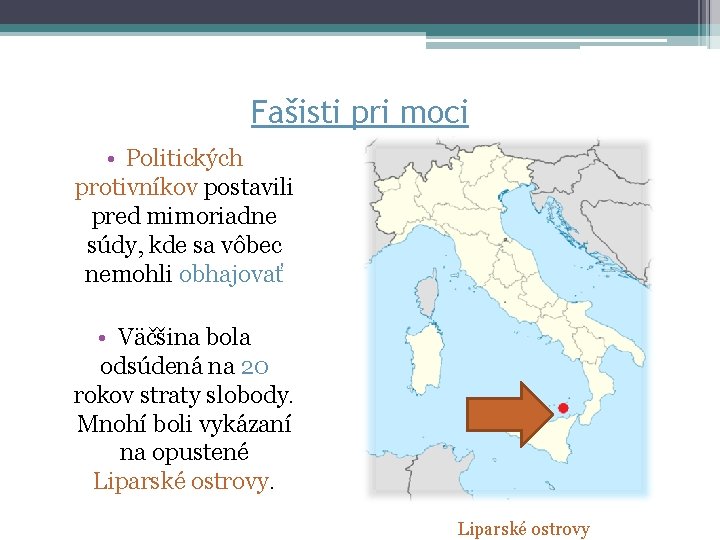 Fašisti pri moci • Politických protivníkov postavili pred mimoriadne súdy, kde sa vôbec nemohli