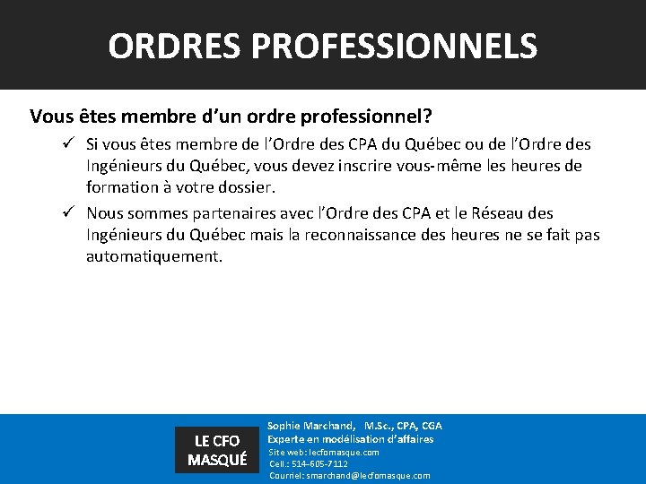 ORDRES PROFESSIONNELS Vous êtes membre d’un ordre professionnel? ü Si vous êtes membre de