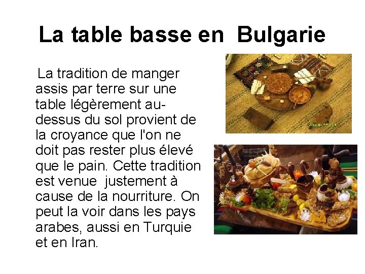 La table basse en Bulgarie La tradition de manger assis par terre sur une