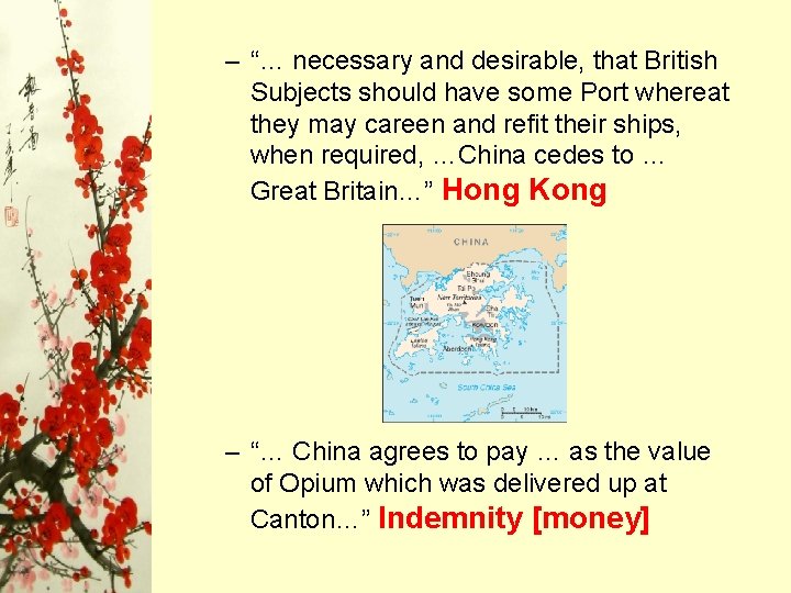 – “… necessary and desirable, that British Subjects should have some Port whereat they – “… necessary and desirable, that British Subjects should have some Port whereat they