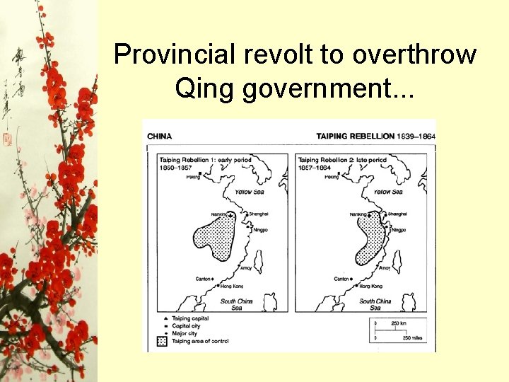 Provincial revolt to overthrow Qing government. . . Provincial revolt to overthrow Qing government. . .