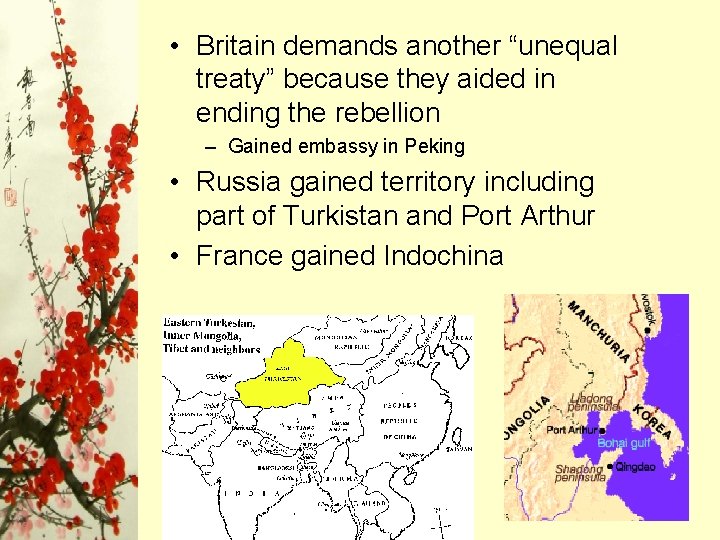 • Britain demands another “unequal treaty” because they aided in ending the rebellion • Britain demands another “unequal treaty” because they aided in ending the rebellion