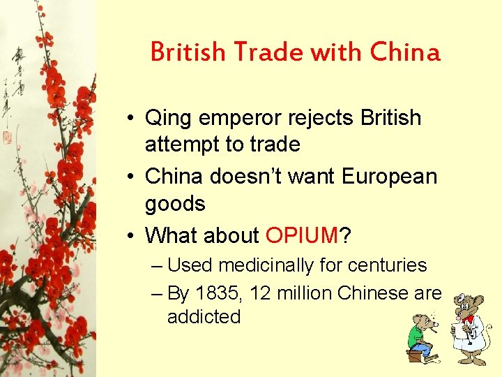 British Trade with China • Qing emperor rejects British attempt to trade • China British Trade with China • Qing emperor rejects British attempt to trade • China