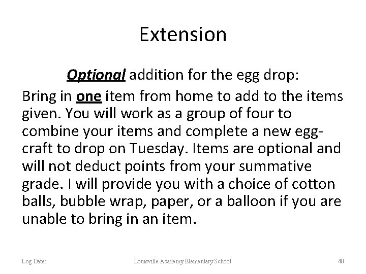 Extension Optional addition for the egg drop: Bring in one item from home to