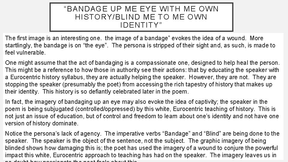 “ BANDAGE UP ME EYE WITH ME OWN HISTORY/ BLIND ME TO ME OWN “ BANDAGE UP ME EYE WITH ME OWN HISTORY/ BLIND ME TO ME OWN
