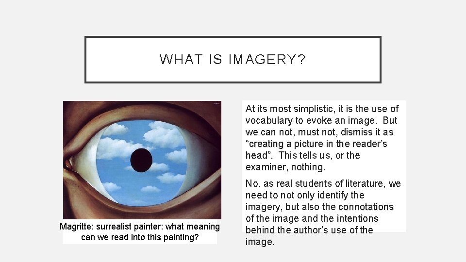WHAT IS IMAGERY? At its most simplistic, it is the use of vocabulary to WHAT IS IMAGERY? At its most simplistic, it is the use of vocabulary to