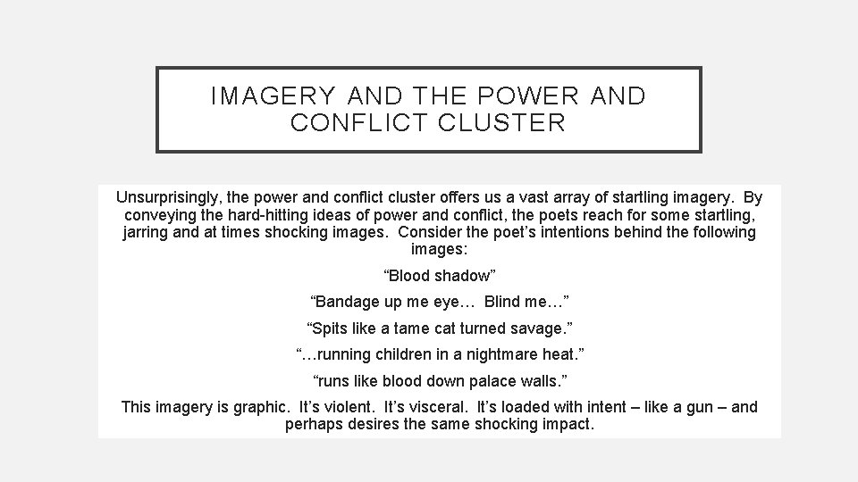 IMAGERY AND THE POWER AND CONFLICT CLUSTER Unsurprisingly, the power and conflict cluster offers IMAGERY AND THE POWER AND CONFLICT CLUSTER Unsurprisingly, the power and conflict cluster offers