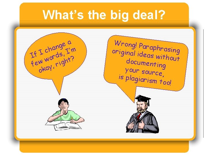 What’s the big deal? ea g n a h ’m c I I , What’s the big deal? ea g n a h ’m c I I ,