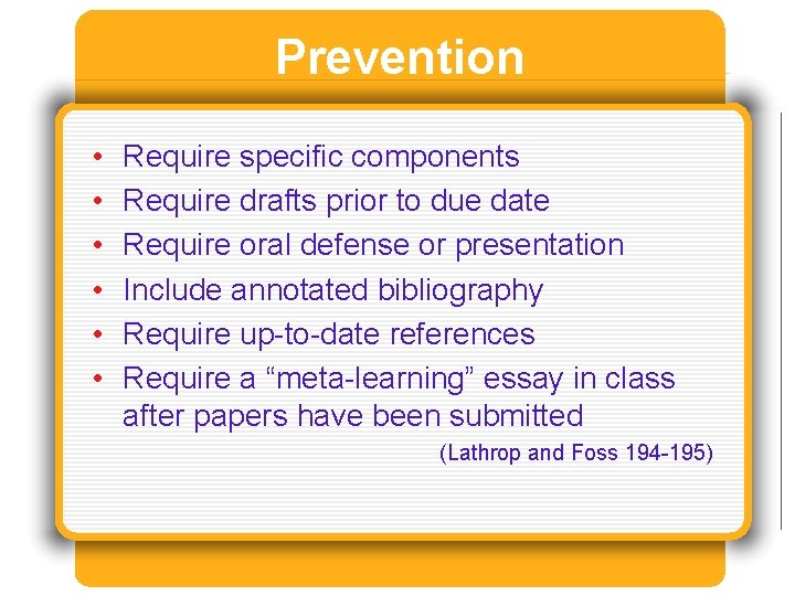 Prevention • • • Require specific components Require drafts prior to due date Require Prevention • • • Require specific components Require drafts prior to due date Require