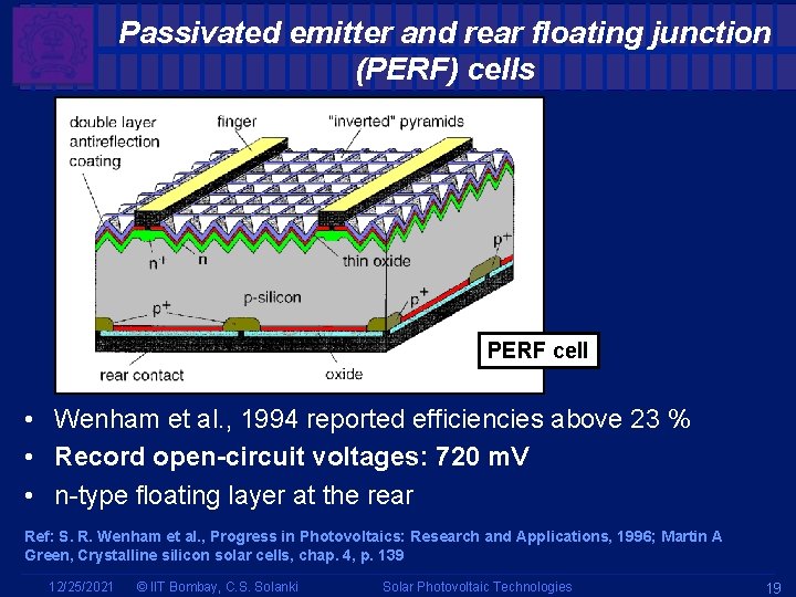 Passivated emitter and rear floating junction (PERF) cells PERF cell • Wenham et al.
