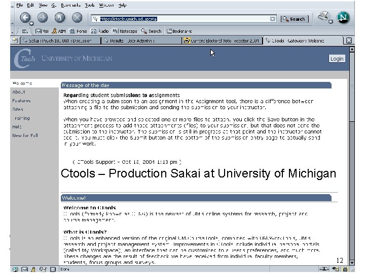 Ctools – Production Sakai at University of Michigan 12 