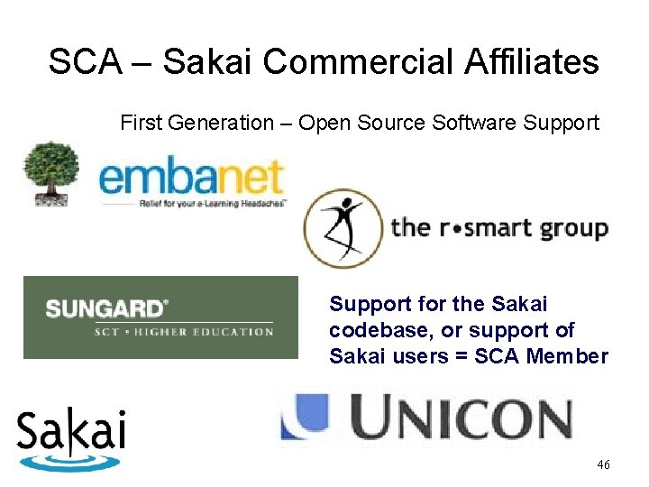 SCA – Sakai Commercial Affiliates First Generation – Open Source Software Support for the