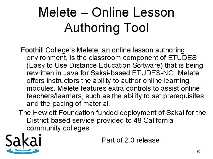 Melete – Online Lesson Authoring Tool Foothill College’s Melete, an online lesson authoring environment,