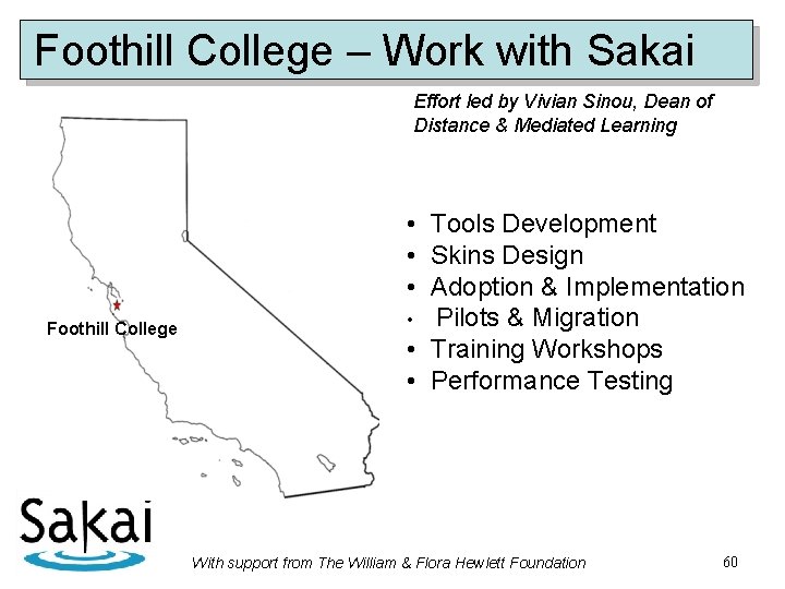 Foothill College – Work with Sakai Effort led by Vivian Sinou, Dean of Distance