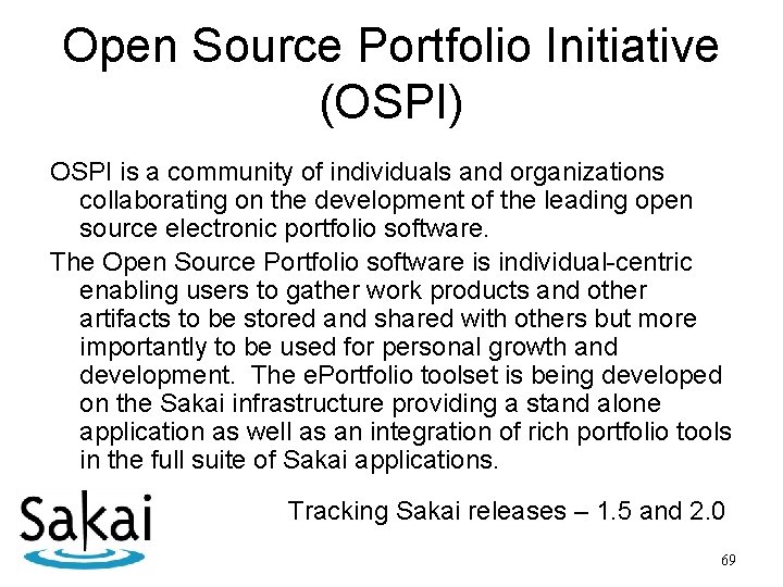 Open Source Portfolio Initiative (OSPI) OSPI is a community of individuals and organizations collaborating