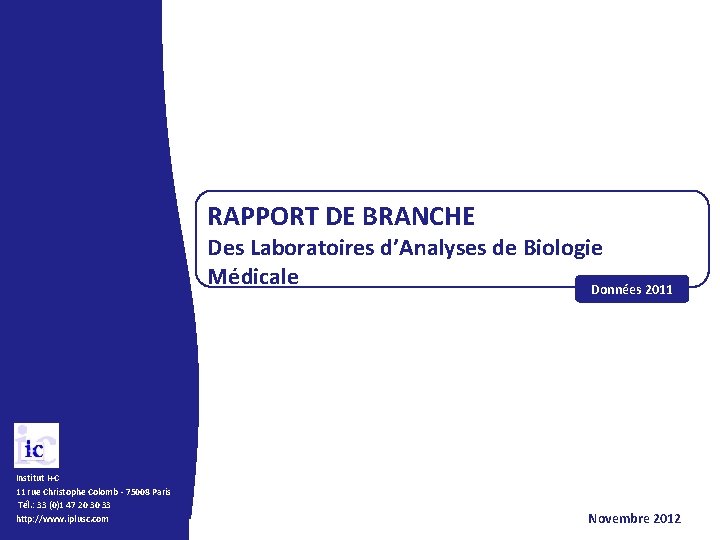 RAPPORT DE BRANCHE des Laboratoires d’Analyses de Biologie Médicale RAPPORT DE BRANCHE Des Laboratoires