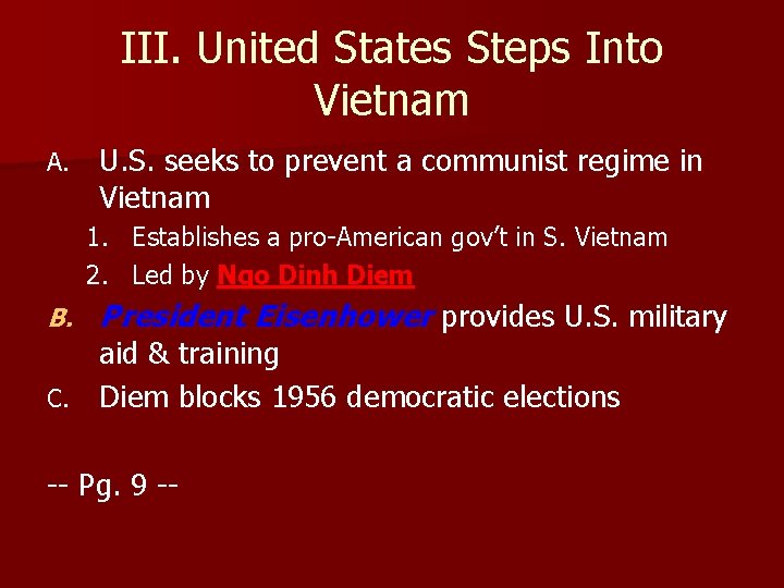 III. United States Steps Into Vietnam A. U. S. seeks to prevent a communist
