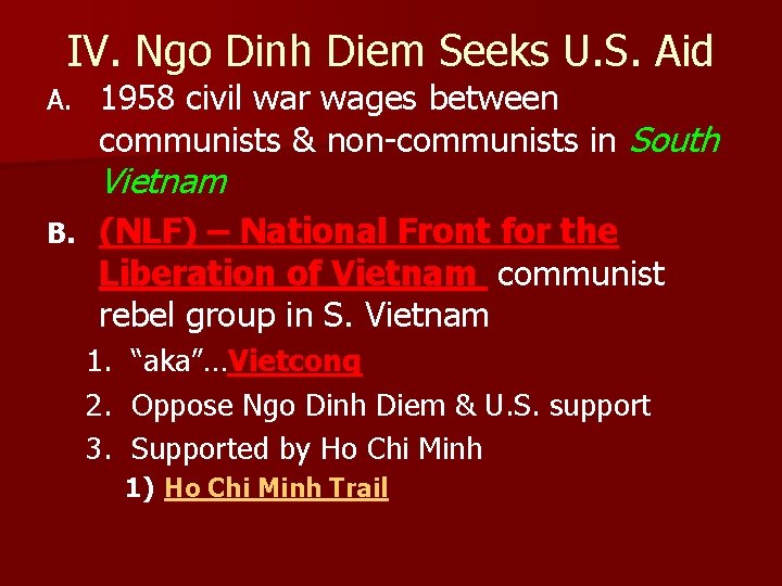 IV. Ngo Dinh Diem Seeks U. S. Aid A. 1958 civil war wages between