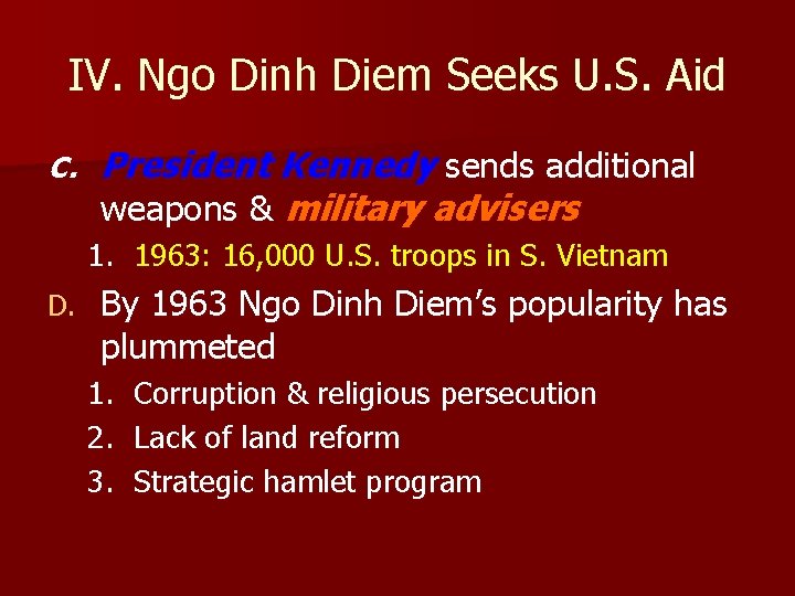 IV. Ngo Dinh Diem Seeks U. S. Aid C. President Kennedy sends additional weapons