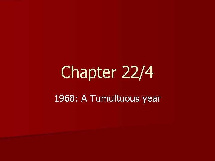 Chapter 22/4 1968: A Tumultuous year 