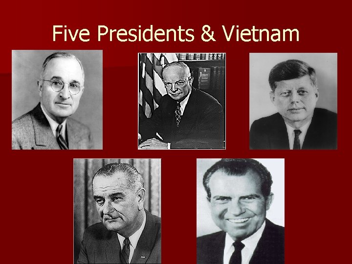 Five Presidents & Vietnam 