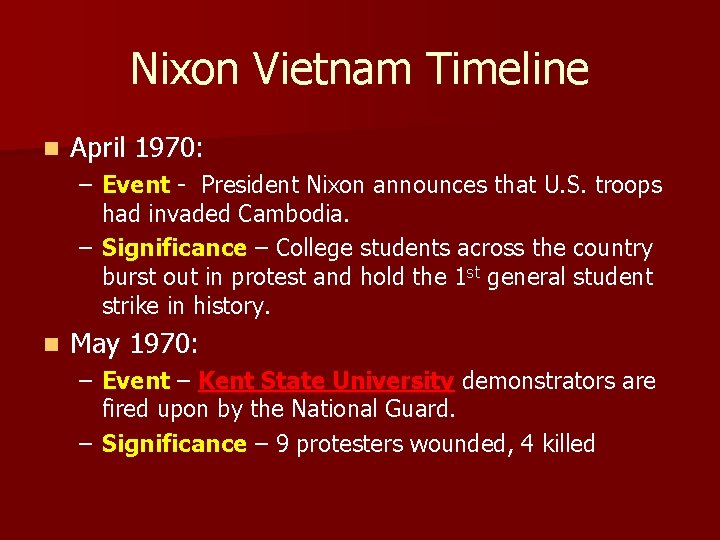 Nixon Vietnam Timeline n April 1970: – Event - President Nixon announces that U.
