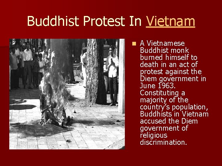 Buddhist Protest In Vietnam n A Vietnamese Buddhist monk burned himself to death in