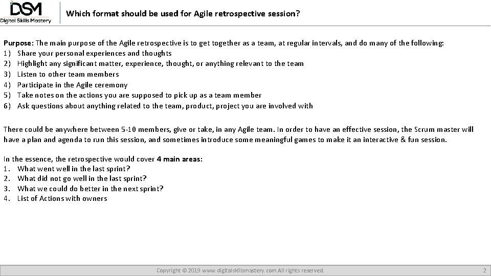 Which format should be used for Agile retrospective session? Purpose: The main purpose of