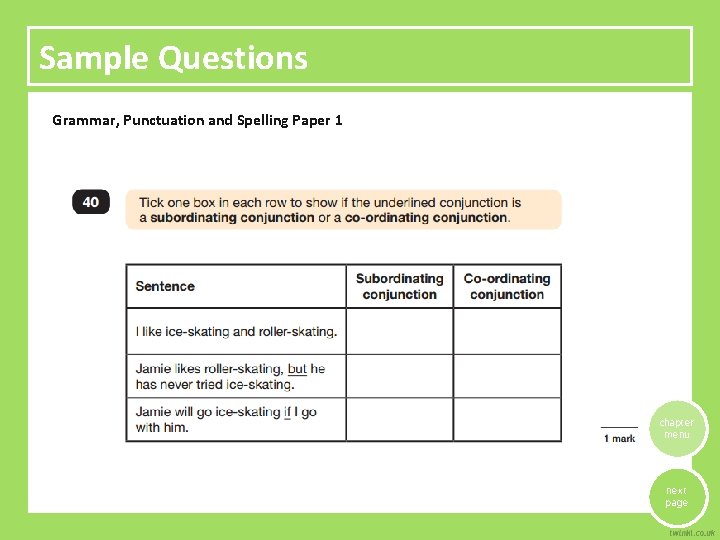 Sample Questions Grammar, Punctuation and Spelling Paper 1 chapter menu next page 