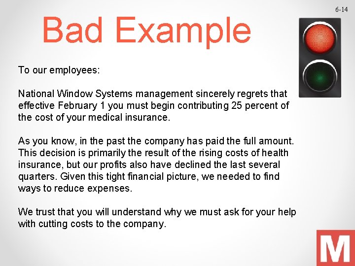 Bad Example To our employees: National Window Systems management sincerely regrets that effective February