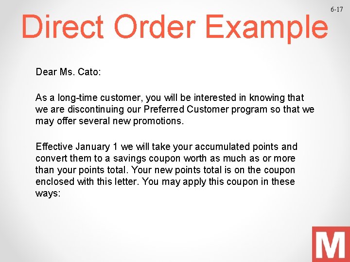 Direct Order Example Dear Ms. Cato: As a long-time customer, you will be interested
