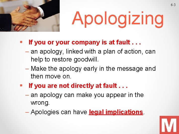 6 -3 Apologizing § If you or your company is at fault. . .