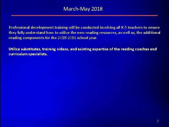 March-May 2018 Professional development training will be conducted involving all K-5 teachers to ensure