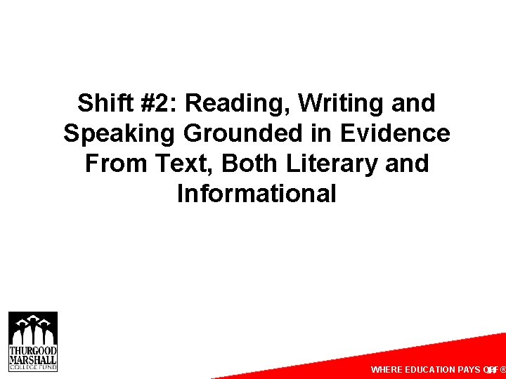 Shift #2: Reading, Writing and Speaking Grounded in Evidence From Text, Both Literary and