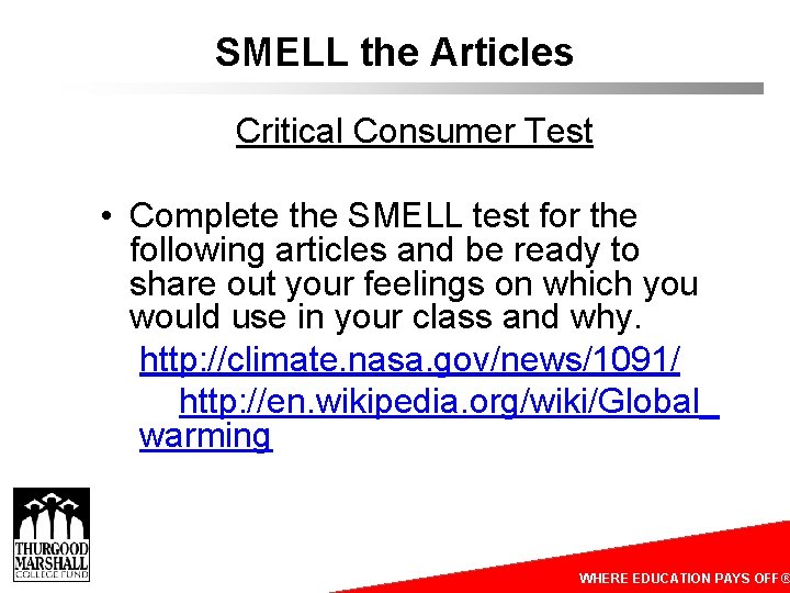 SMELL the Articles Critical Consumer Test • Complete the SMELL test for the following