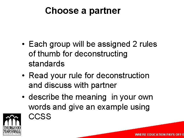 Choose a partner • Each group will be assigned 2 rules of thumb for