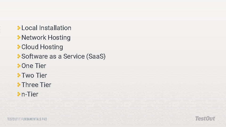 Local Installation Network Hosting Cloud Hosting Software as a Service (Saa. S) One Tier Local Installation Network Hosting Cloud Hosting Software as a Service (Saa. S) One Tier