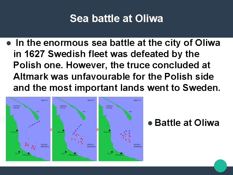 Sea battle at Oliwa ● In the enormous sea battle at the city of