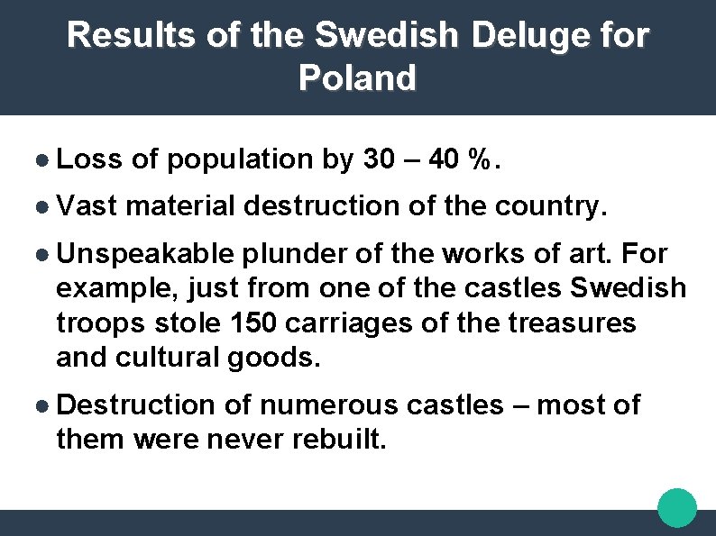 Results of the Swedish Deluge for Poland ● Loss of population by 30 –