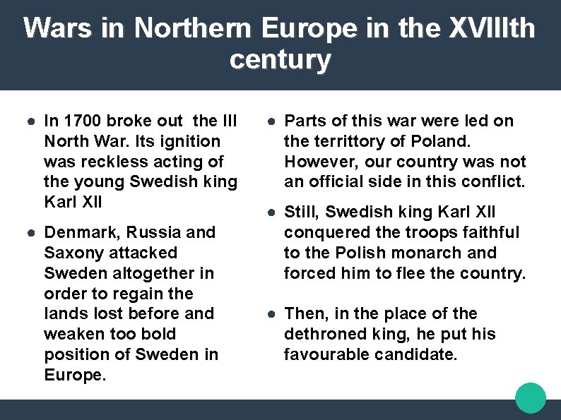 Wars in Northern Europe in the XVIIIth century ● In 1700 broke out the