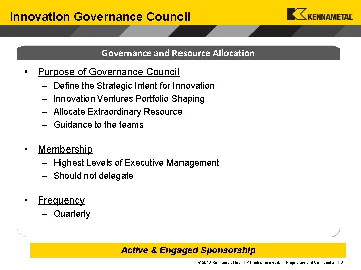 Innovation Governance Council Governance and Resource Allocation • Purpose of Governance Council – –