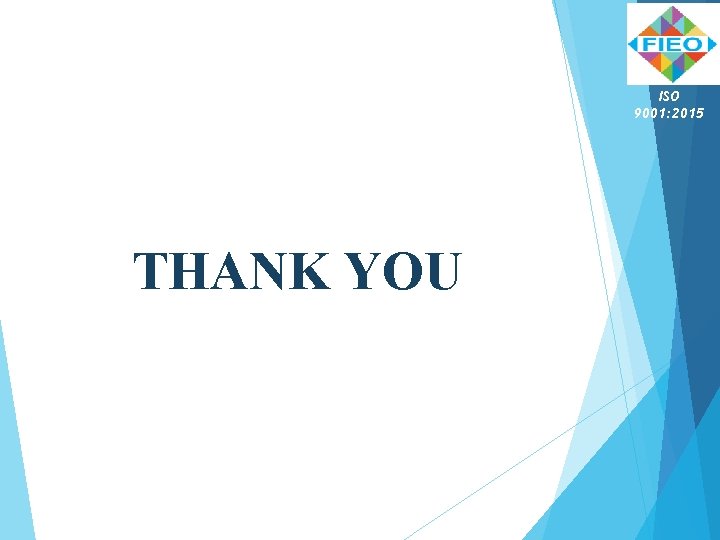 ISO 9001: 2015 THANK YOU ISO 9001: 2015 THANK YOU